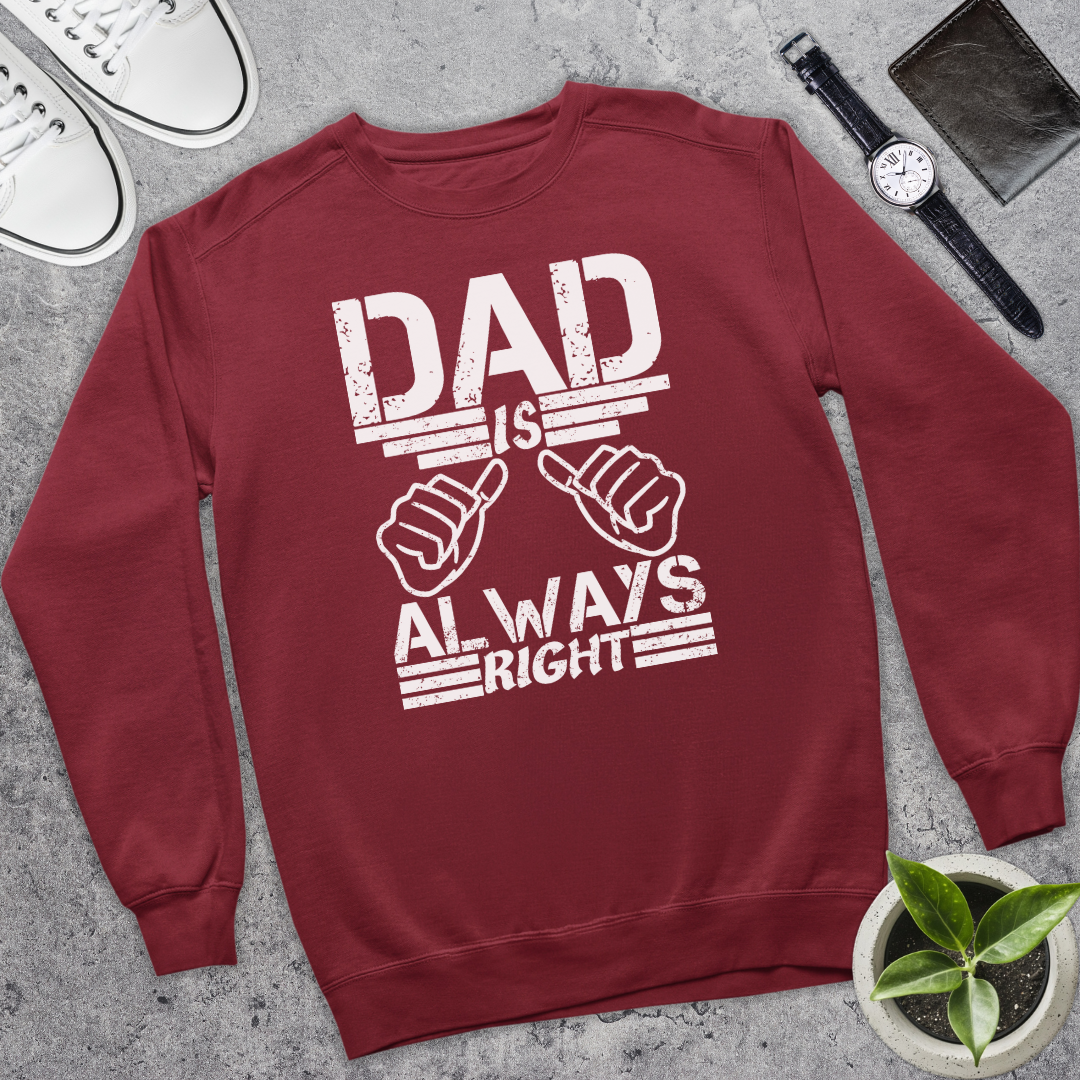 Dad is always right - Bio Pullover