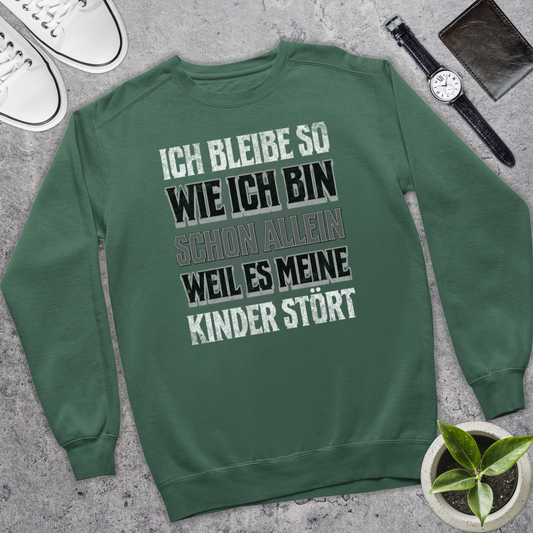 Ich bleibe so wie ich bin - Bio Pullover