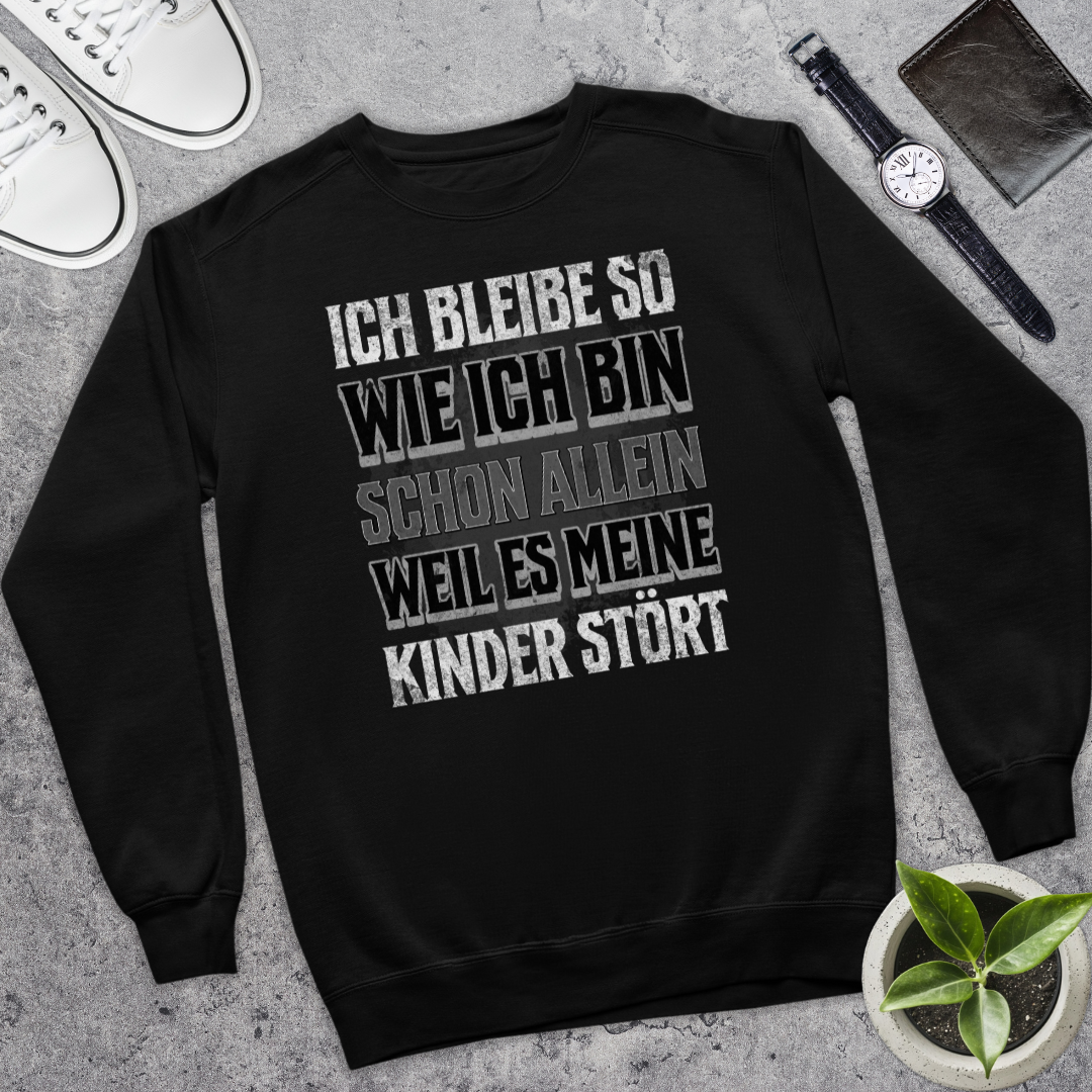 Ich bleibe so wie ich bin - Bio Pullover