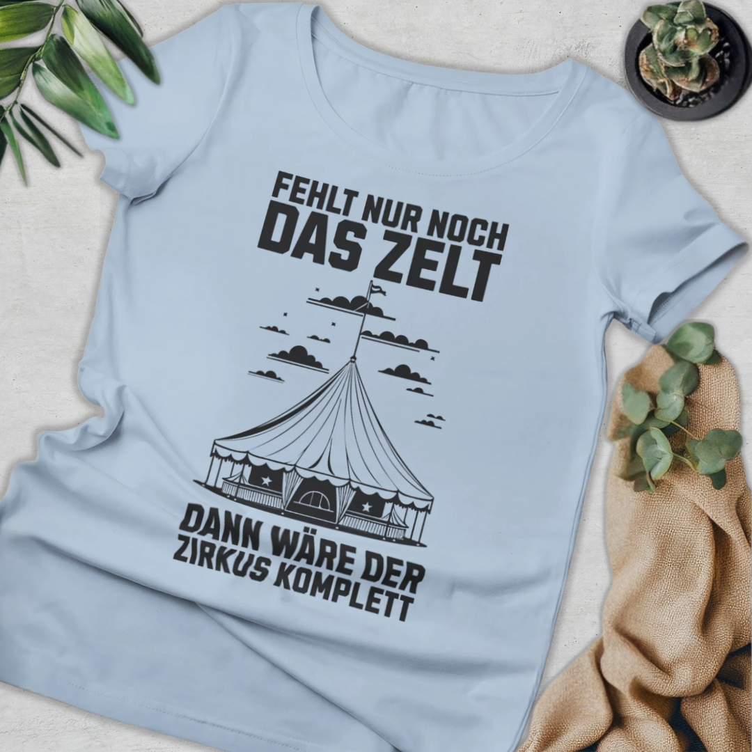 Fehlt nur noch das Zelt - Bio T-Shirt