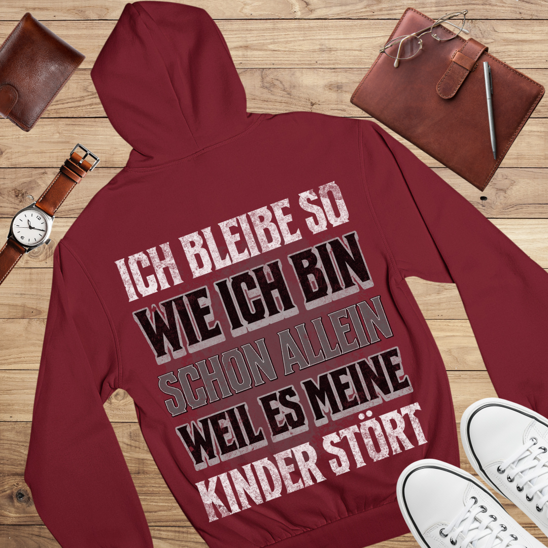 Ich bleibe so wie ich bin - Bio Hoodie