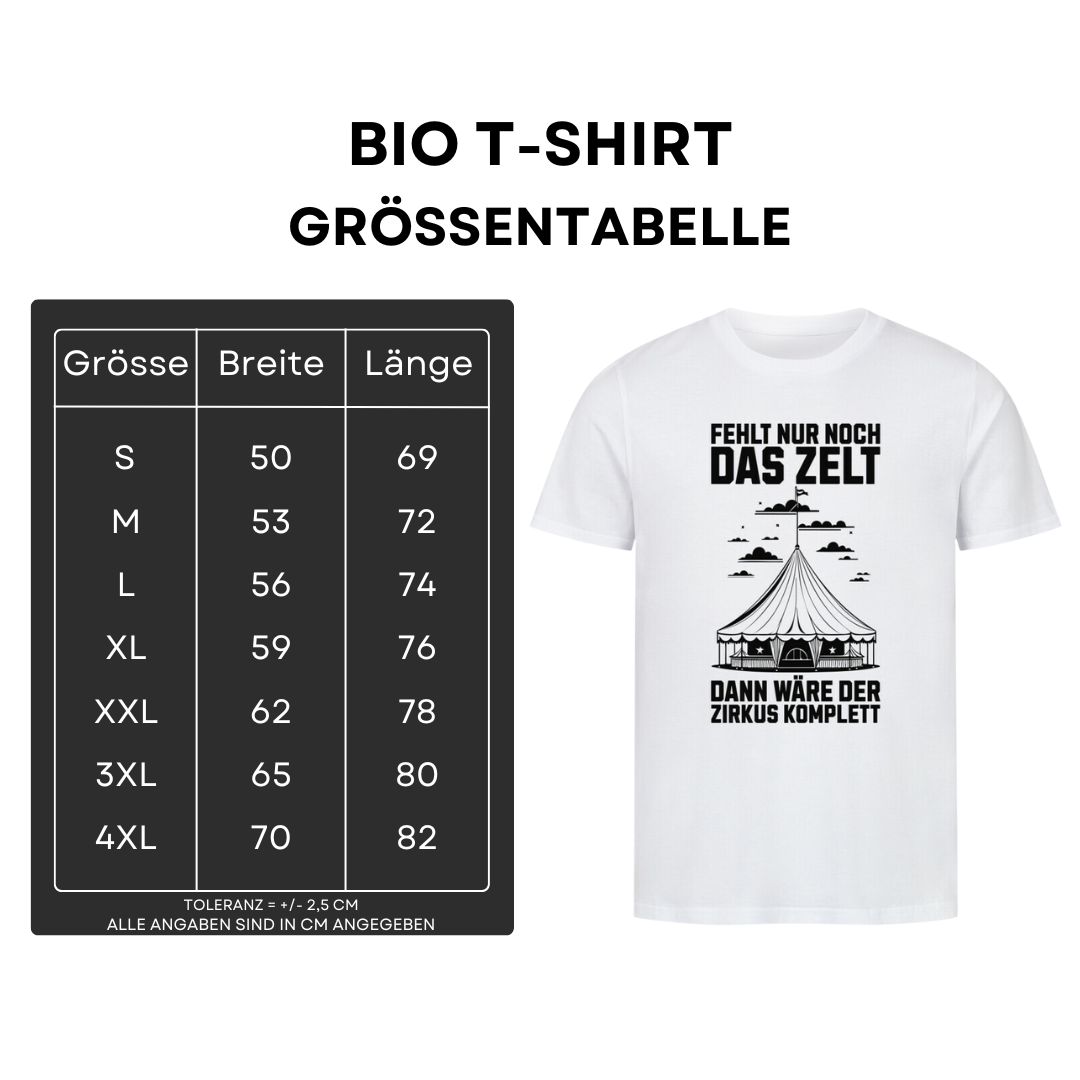 Fehlt nur noch das Zelt - Bio T-Shirt