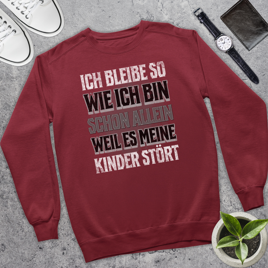 Ich bleibe so wie ich bin - Bio Pullover