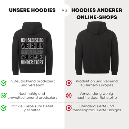 Ich bleibe so wie ich bin - Bio Hoodie