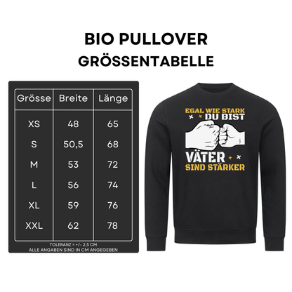 Egal wie stark du bist - Bio Pullover