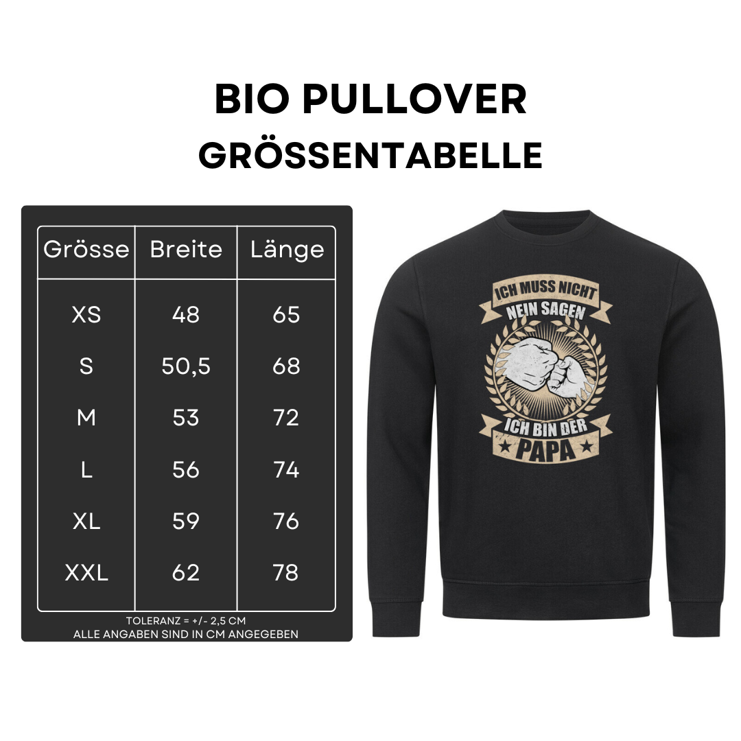 Ich muss nicht nein sagen - Bio Pullover