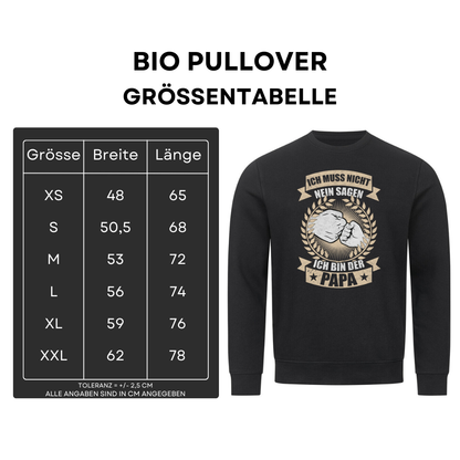 Ich muss nicht nein sagen - Bio Pullover