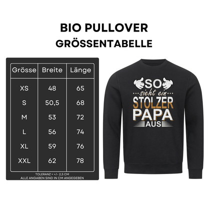 So sieht ein stolzer Papa aus - Bio Pullover