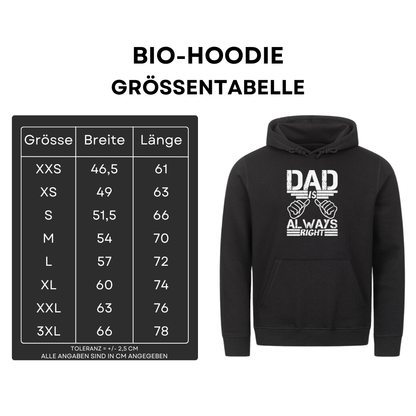 Dad is always right - Bio Hoodie