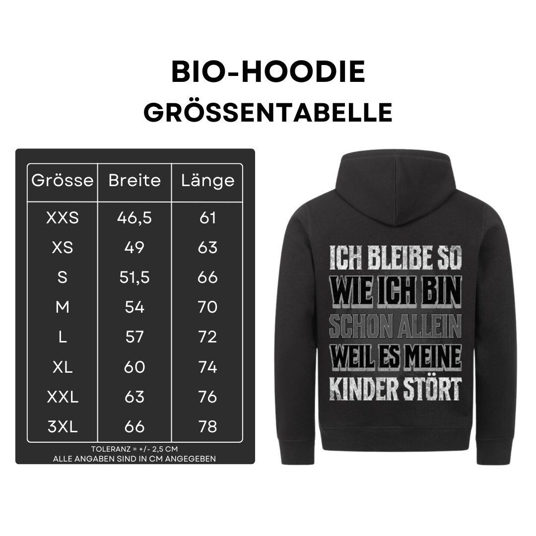 Ich bleibe so wie ich bin - Bio Hoodie