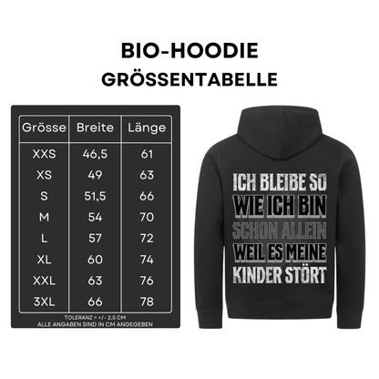 Ich bleibe so wie ich bin - Bio Hoodie